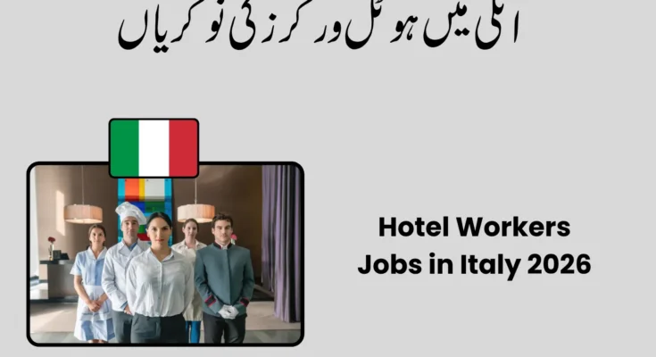 Hotel Cleaner Jobs in Italy 2026 – Salary, Requirements, Visa Process & How to Apply